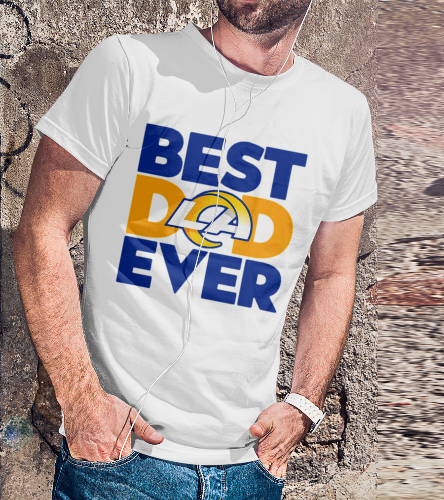 Best Dad Ever LA Rams NFL T-Shirt