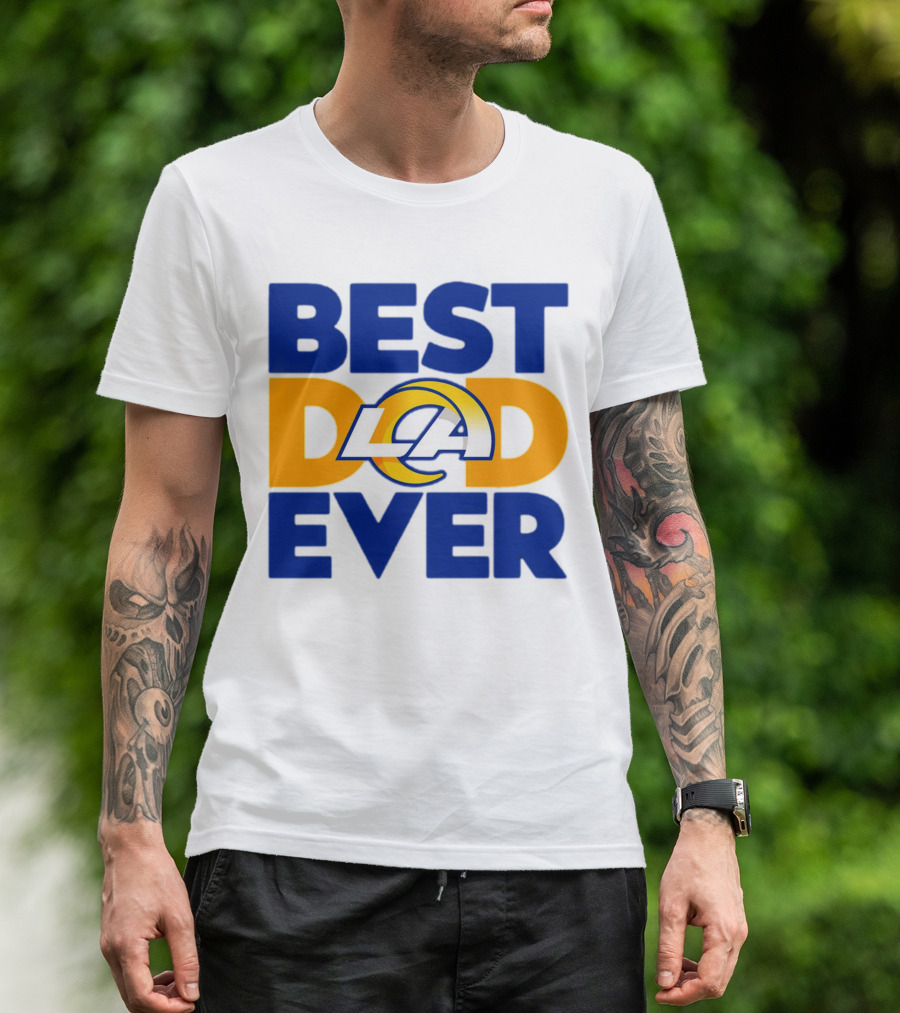 Best Dad Ever LA Rams NFL T-Shirt