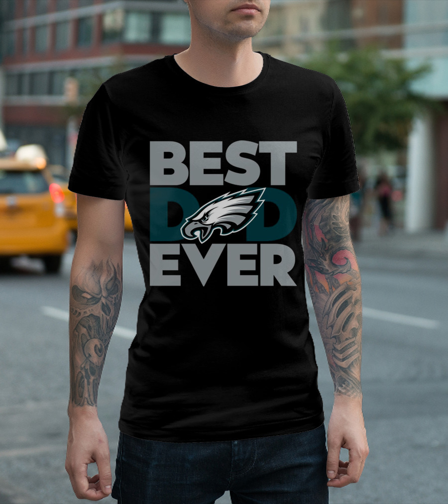 Best Dad Ever Philadelphia Eagles NFL T-Shirt