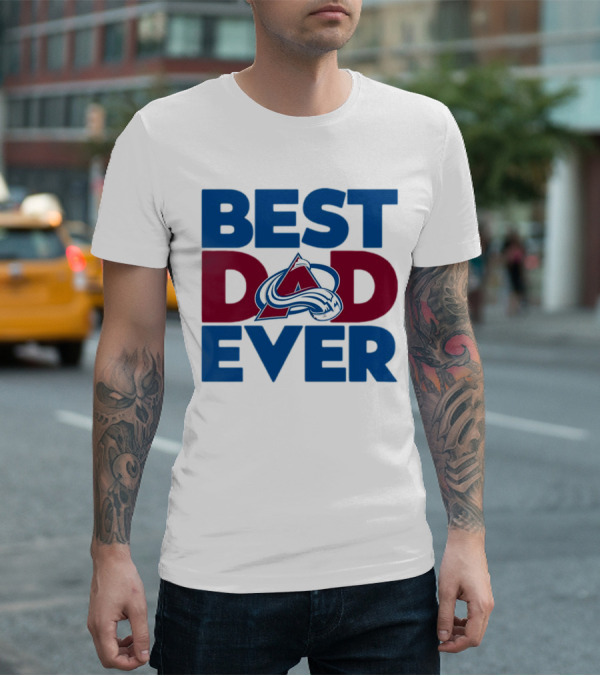 Best Dad Ever NHL Colorado Avalanche T-Shirt