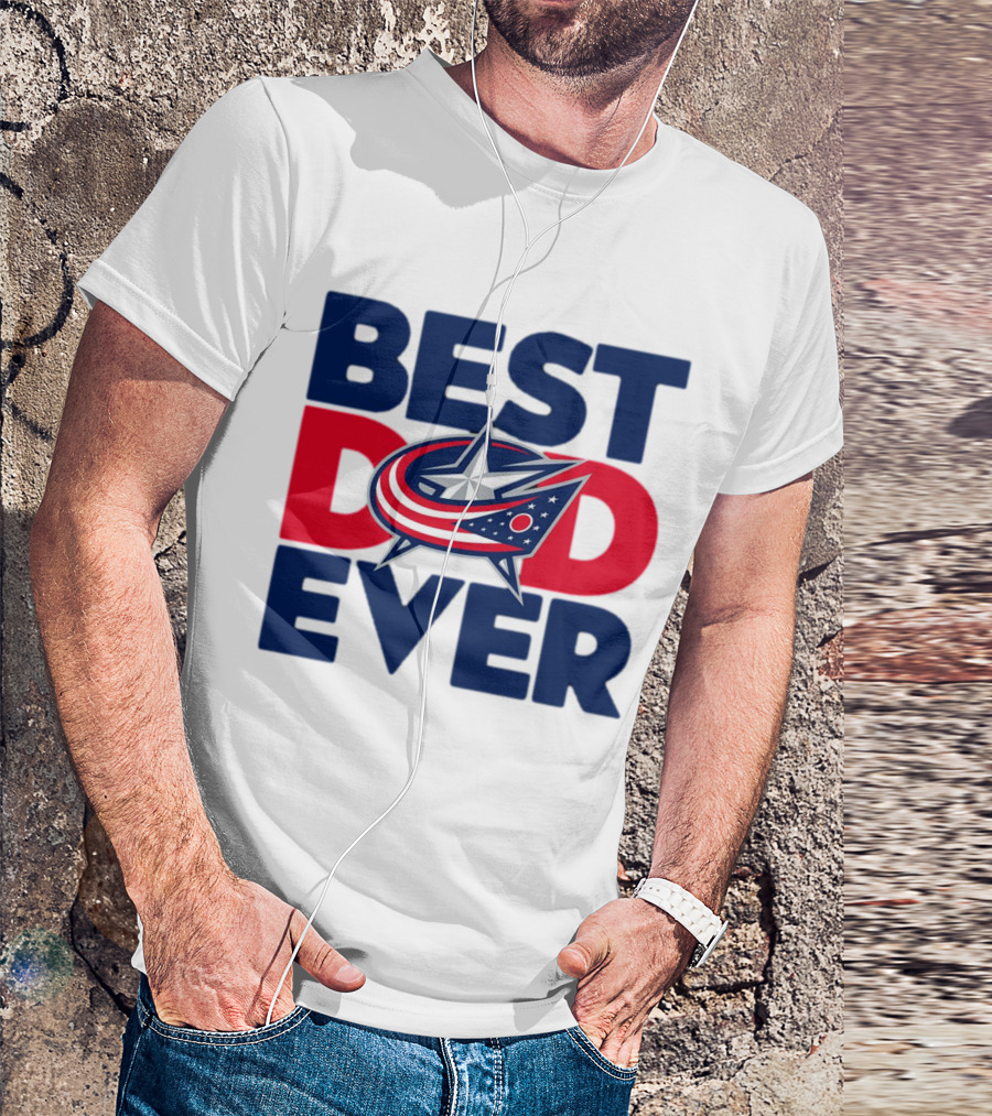 Best Dad Ever NHL Columbus Blue Jackets T-Shirt