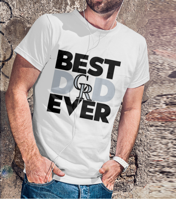 Best Dad Ever Colorado Rockies MLB T-Shirt