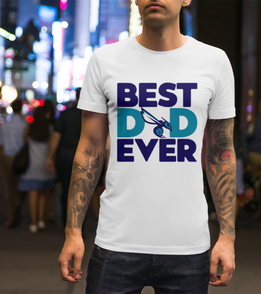 Best Dad Ever NBA Charlotte Hornets Father's Day Fan T-Shirt