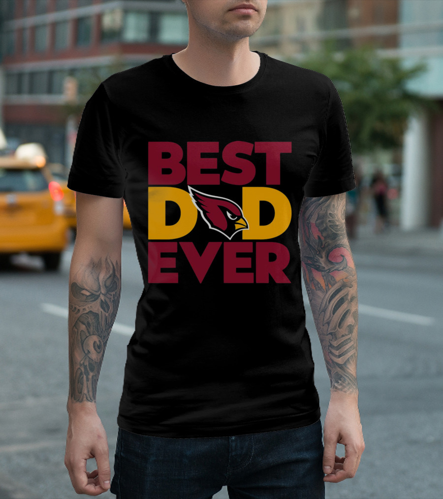 Best Dad Ever Arizona Cardinals NFL T-Shirt
