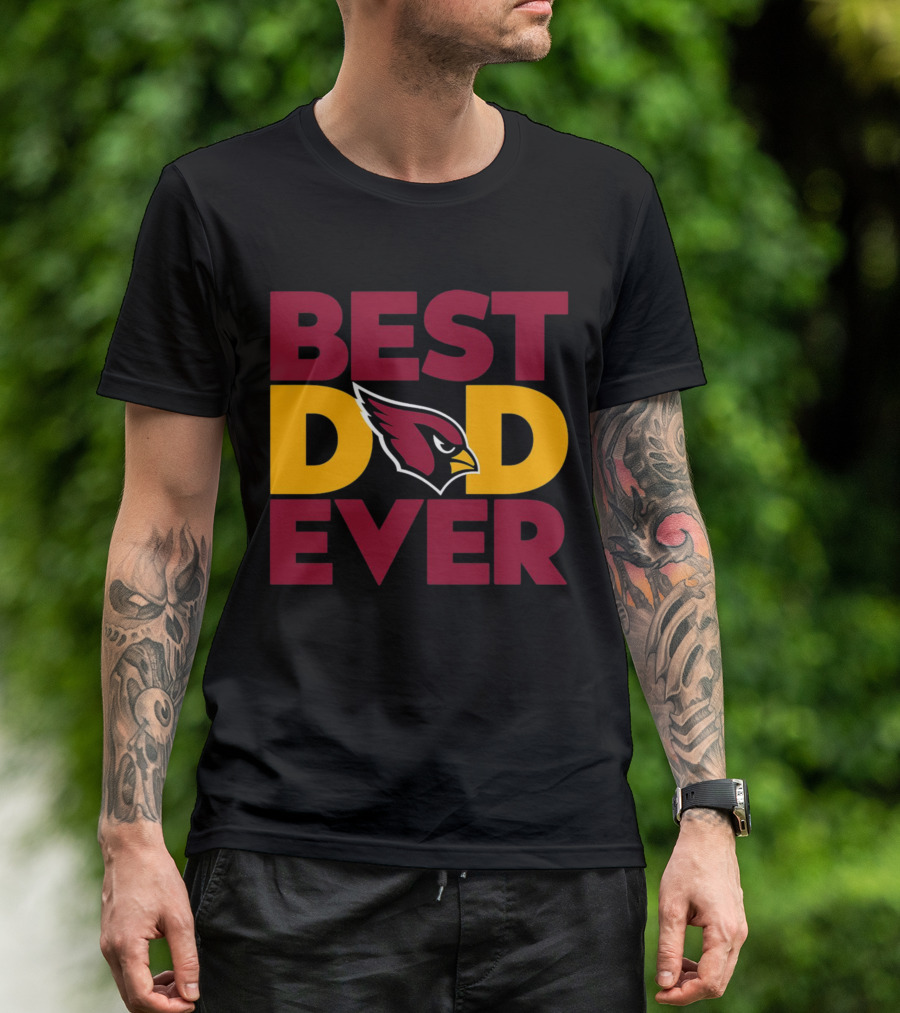 Best Dad Ever Arizona Cardinals NFL T-Shirt