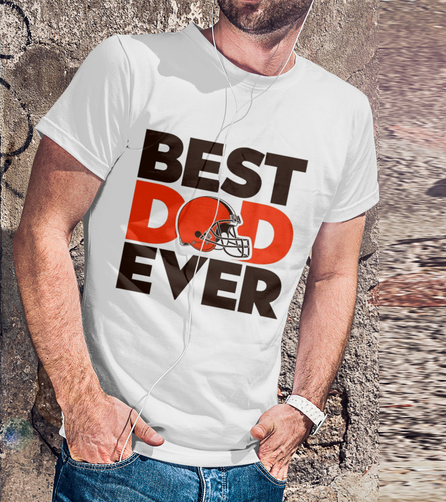 Best Dad Ever Cleveland Browns NFL Football Helmet T-Shirt