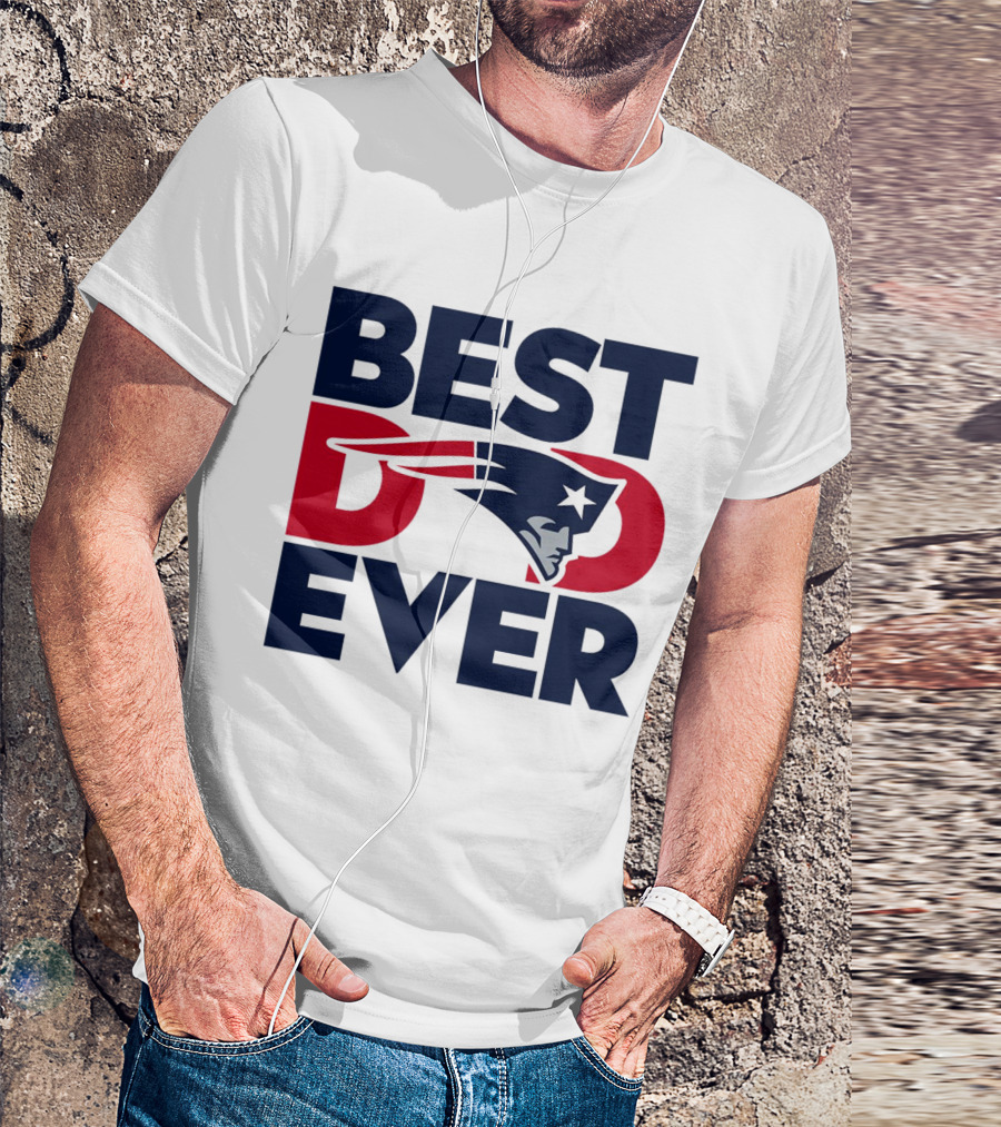 Best Dad Ever NFL New England Patriots T-Shirt
