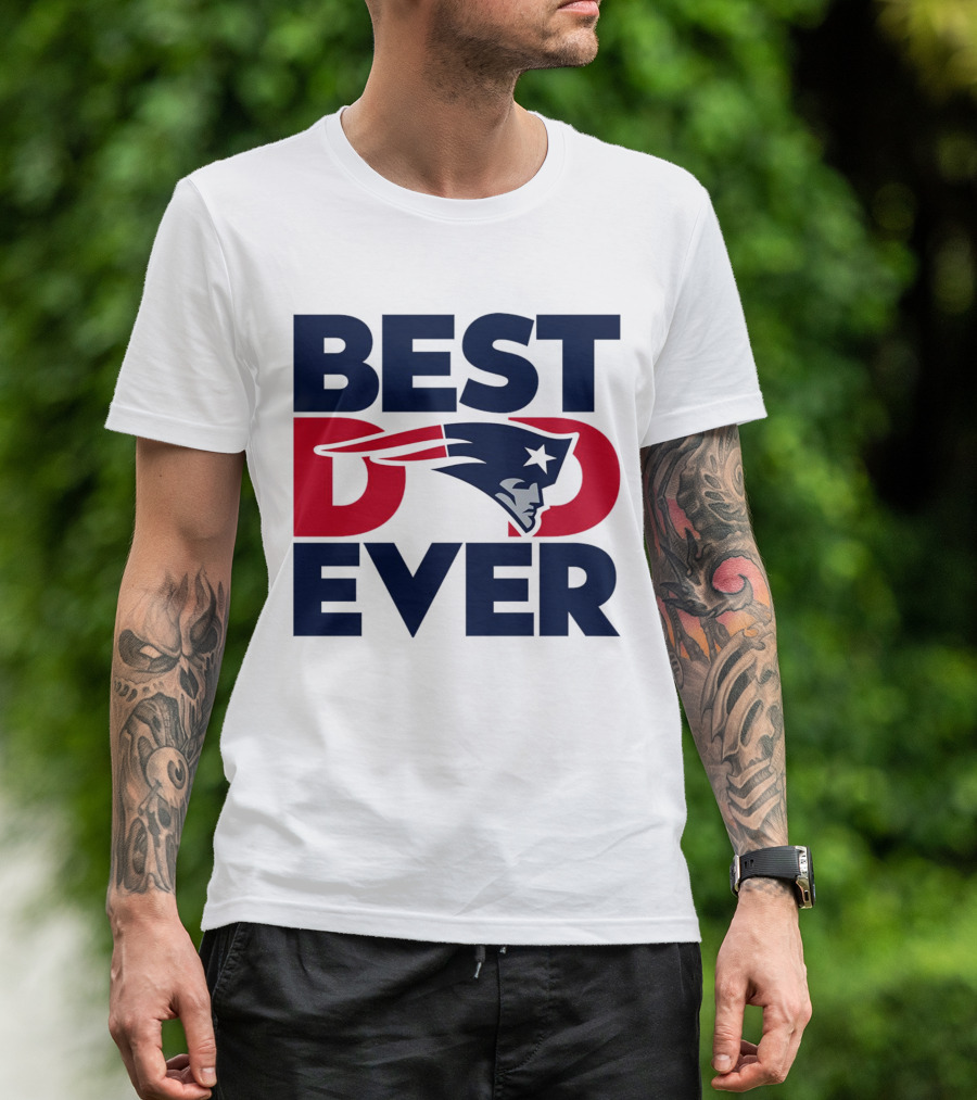 Best Dad Ever NFL New England Patriots T-Shirt