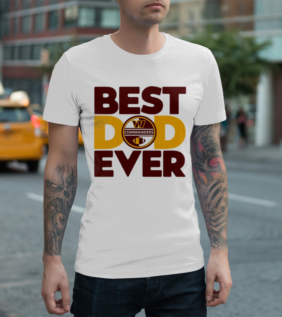BEST DAD EVER COMMANDERS NFL WASHINGTON T-Shirt