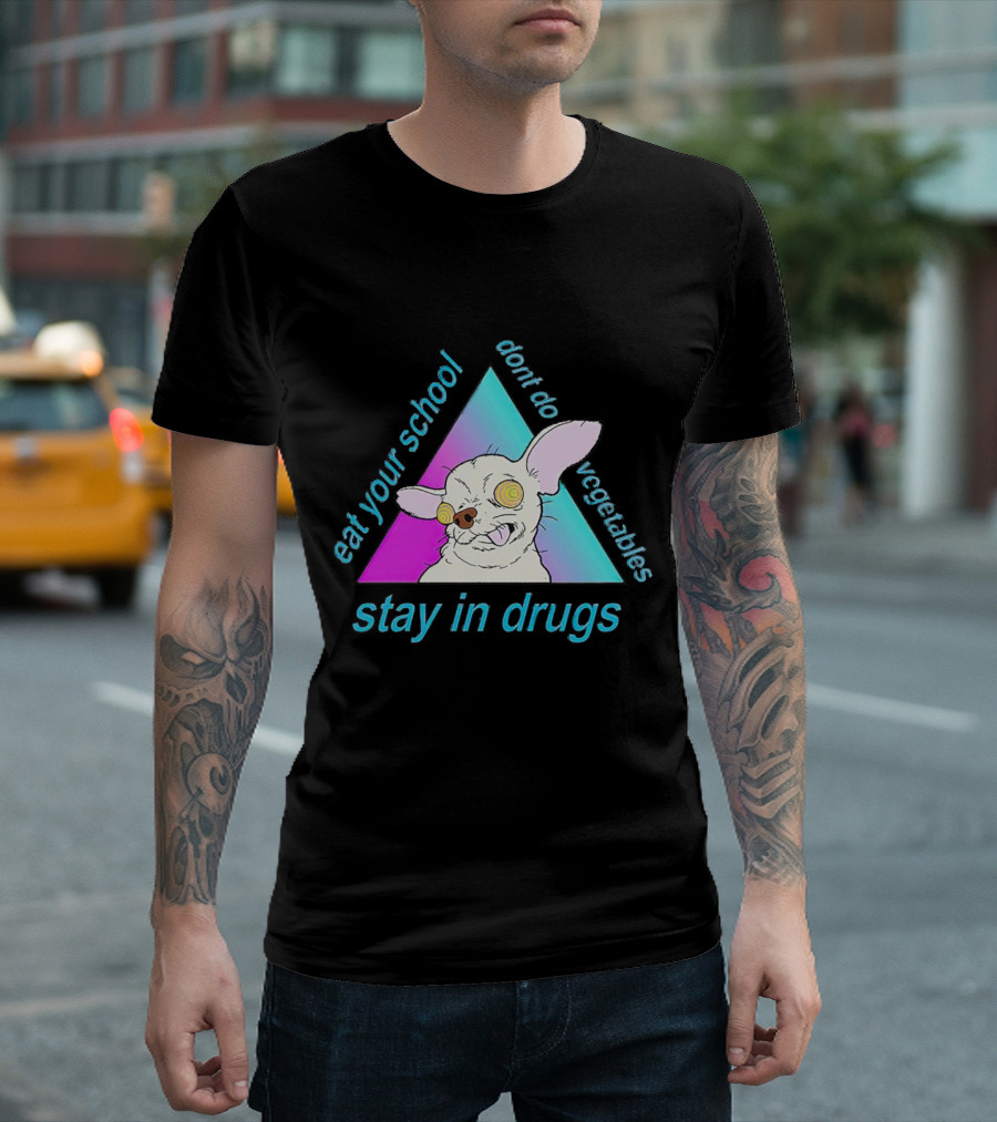 Stay In Drugs Eat Your School Don’t Do Vegetables Trippy Dog Triangle T-Shirt