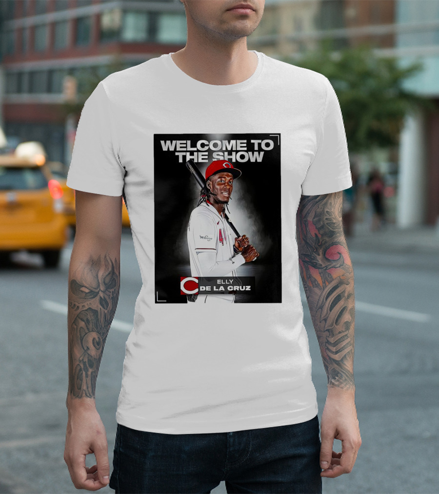 Welcome To The Show Elly De La Cruz Cincinnati Reds T-Shirt