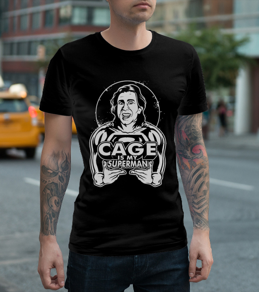 Cage Is My Superman Nicolas Cage Iconic Superman Mashup T-Shirt