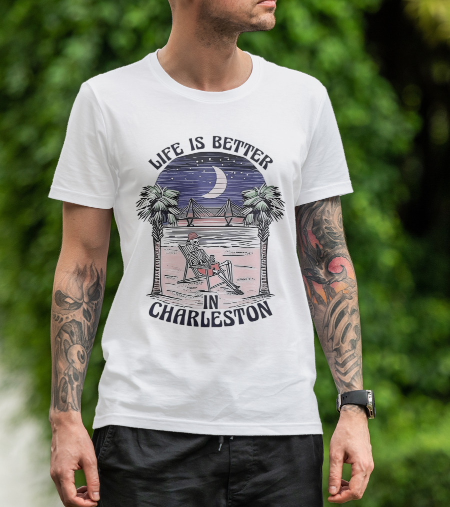 Life Is Better In Charleston Skeleton Relaxing On Beach Under Moonlit Sky T-Shirt