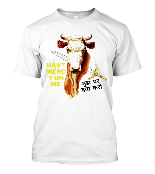 Have Mercy On Me Cow With Sword And Hindi Text T-Shirt