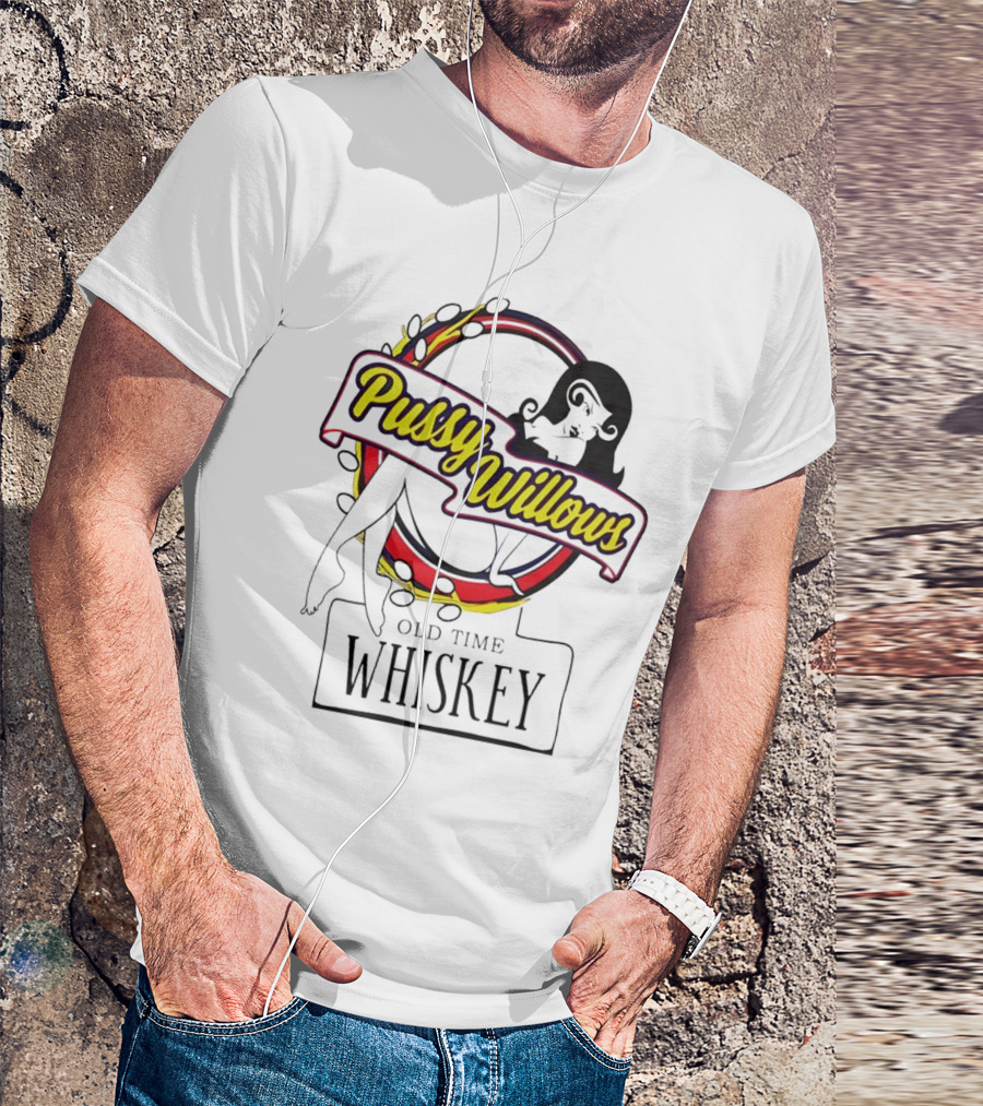 Pussy Willows Old Time Whiskey Retro Pin-Up T-Shirt