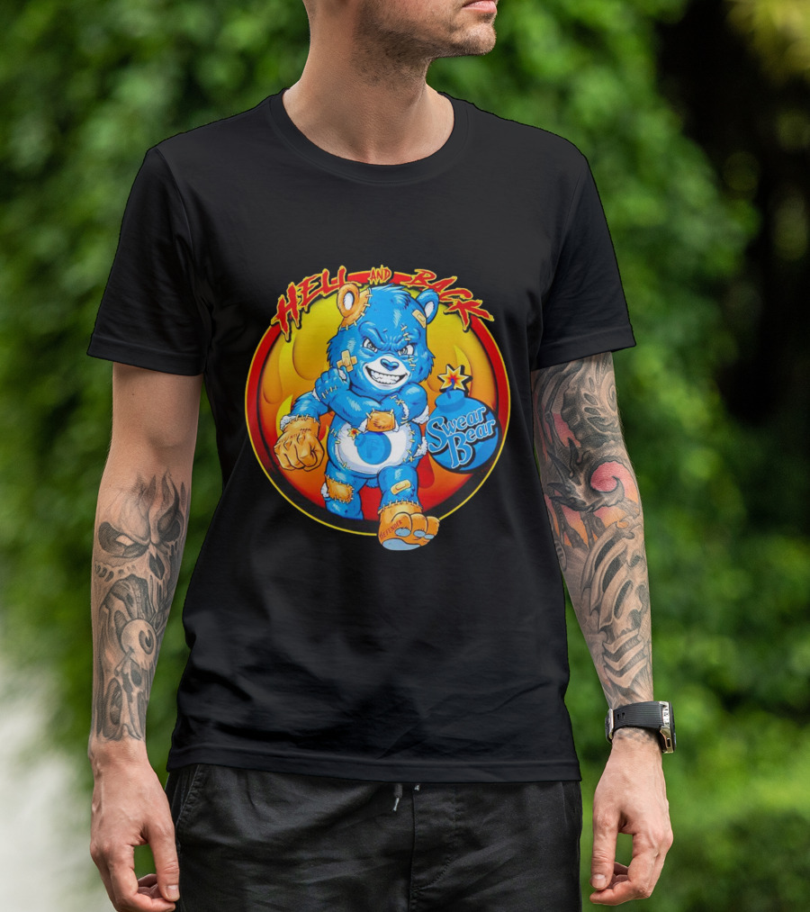 Hell And Back Swear Bear Fierce Blue Cartoon With Flames T-Shirt