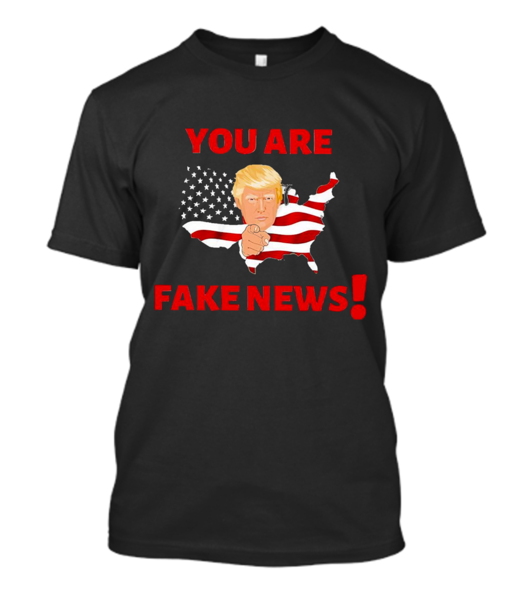 YOU ARE FAKE NEWS Trump USA Flag Background T-Shirt