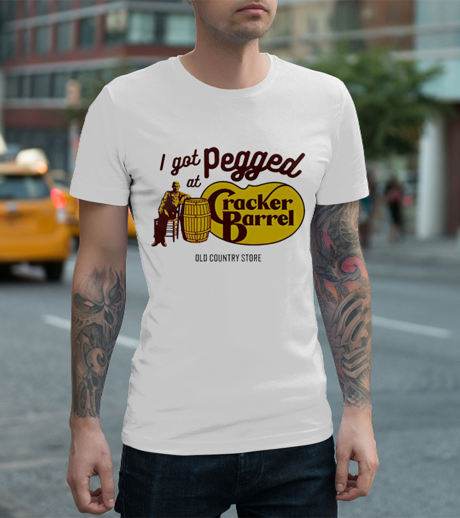 I Got Pegged at Cracker Barrel Old Country Store T-Shirt