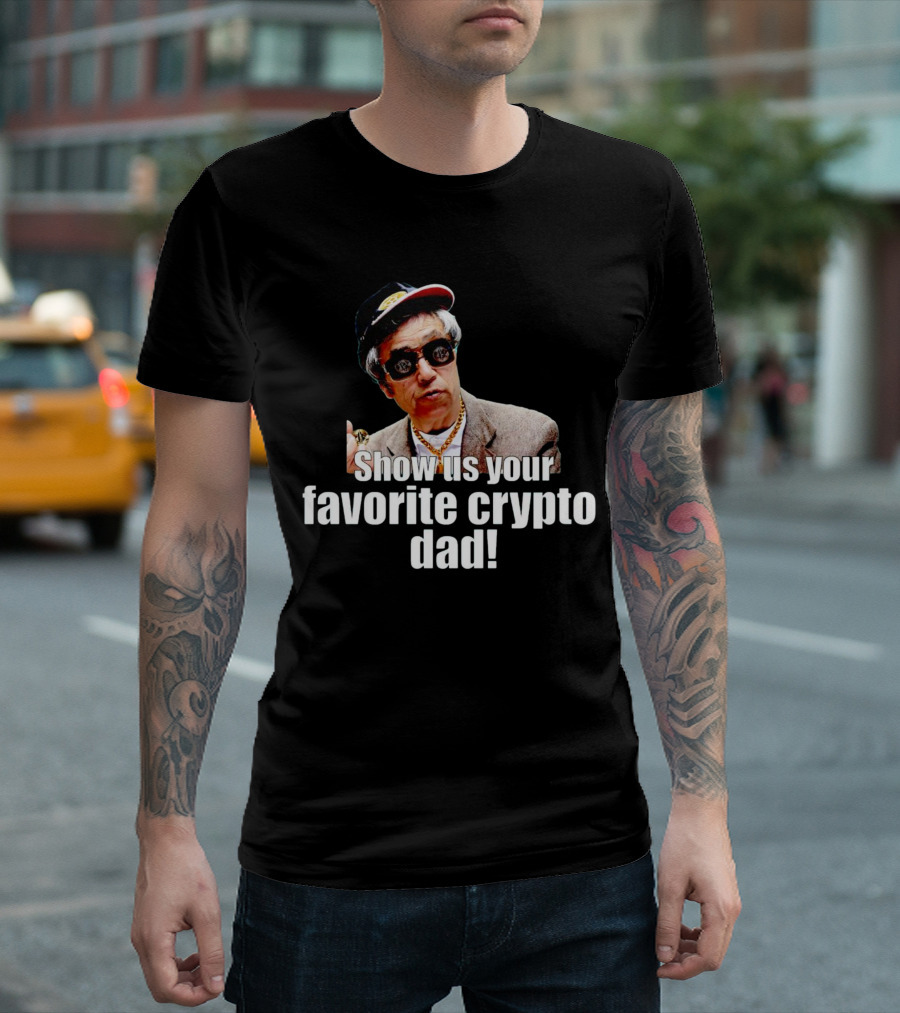 Show Us Your Favorite Crypto Dad Enthusiast With Sunglasses And Cap T-Shirt