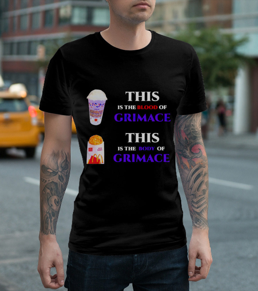 THIS IS THE BLOOD OF GRIMACE GRIMACE'S BIRTHDAY SHAKES THIS IS THE BODY OF GRIMACE MC DONALD'S HASH BROWNS T-Shirt