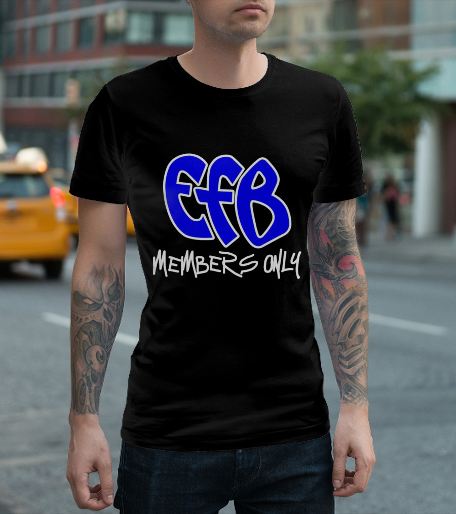 Efb Members Only T-Shirt