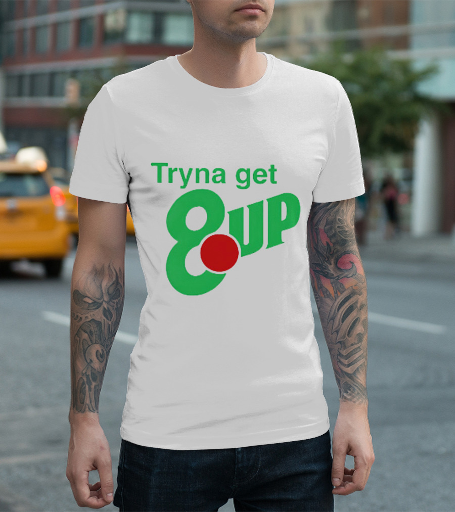 Tryna Get 8 Up Styled In 7UP Logo Font And Colors T-Shirt