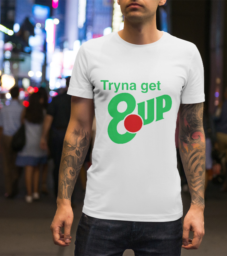 Tryna Get 8 Up Styled In 7UP Logo Font And Colors T-Shirt