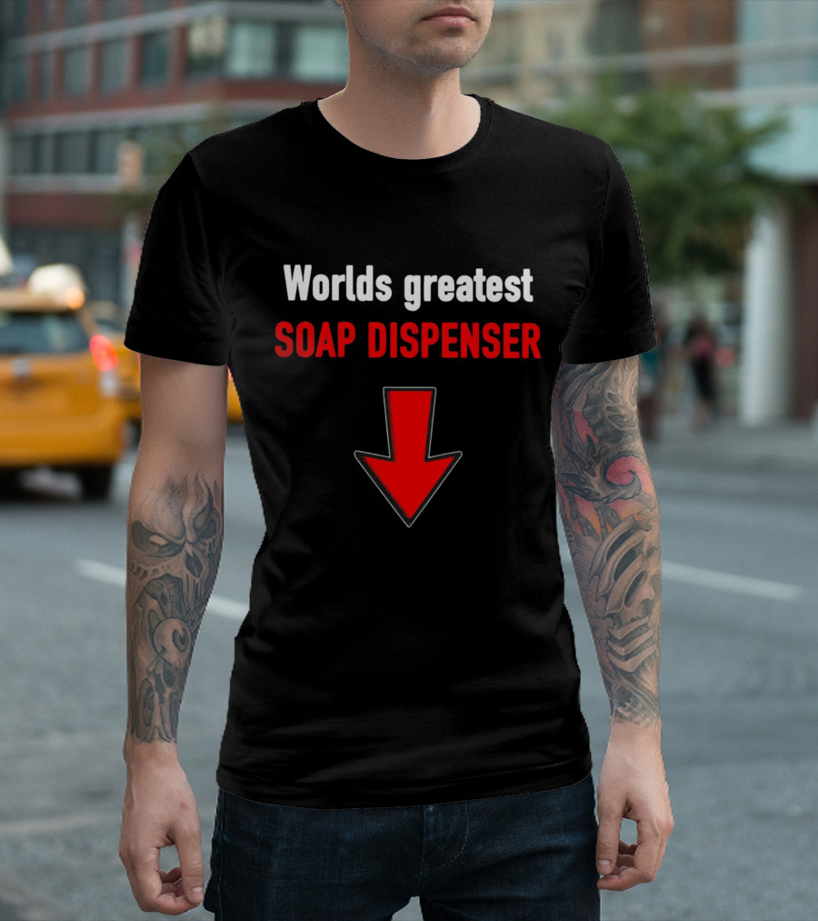 Worlds Greatest Soap Dispenser Red Arrow Down T-Shirt