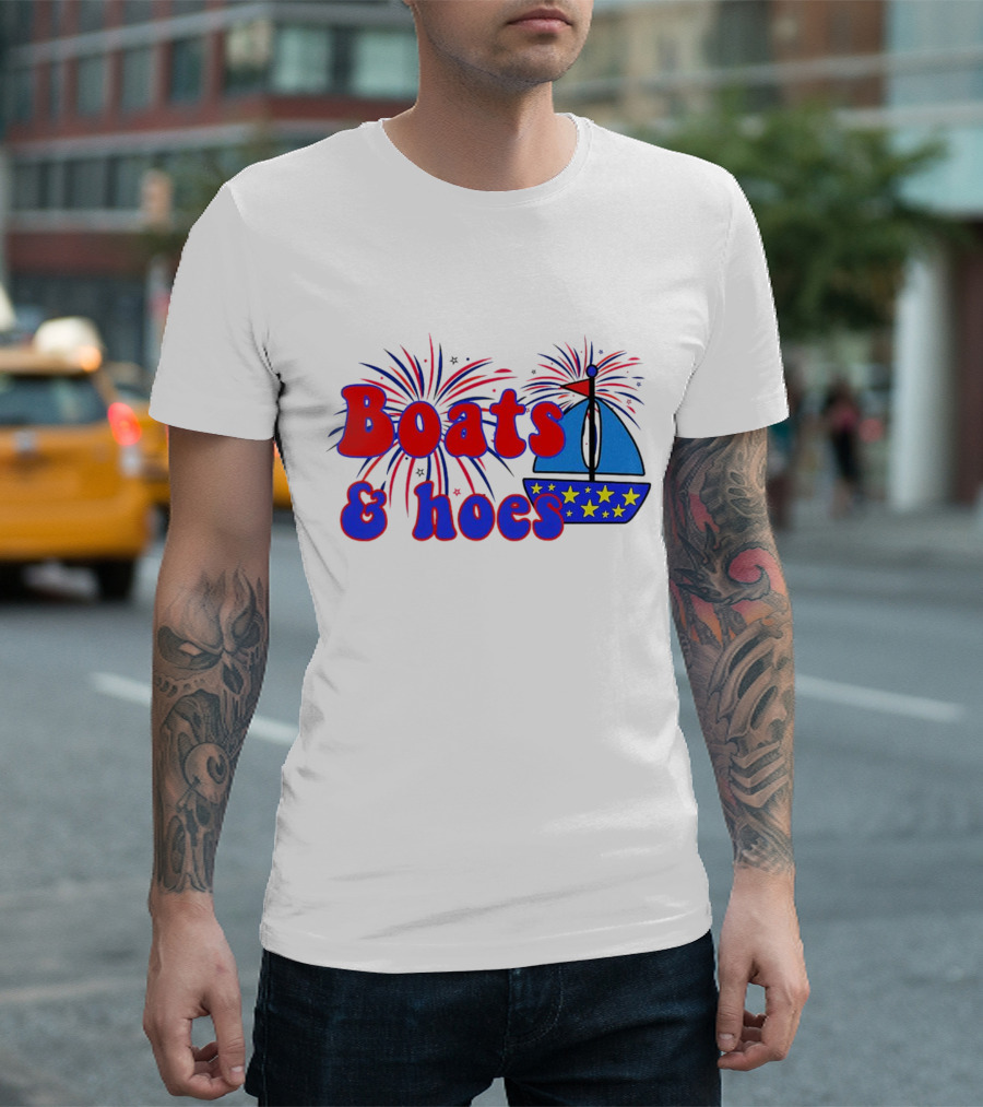 Boats And Hoes Fireworks Stars 4th Of July T-Shirt