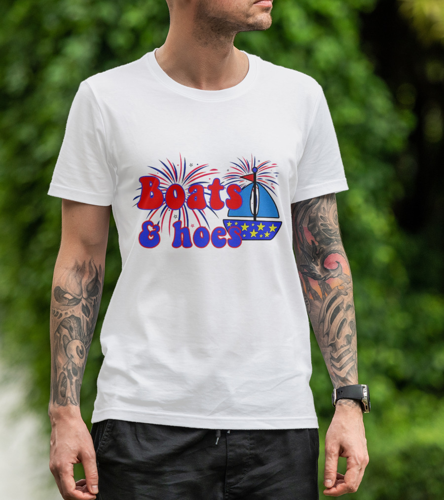 Boats And Hoes Fireworks Stars 4th Of July T-Shirt