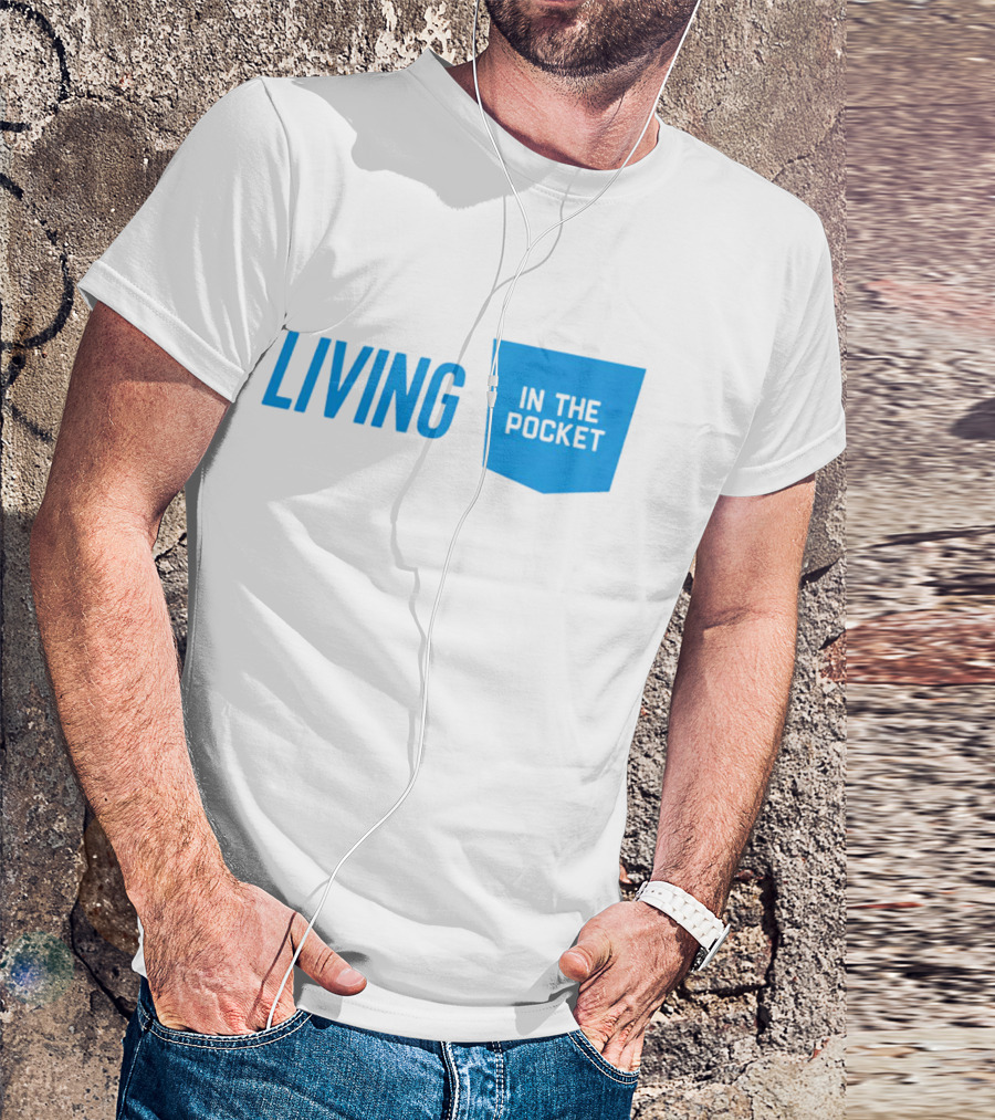 Living In The Pocket Blue Text Iconic Phrase T-Shirt