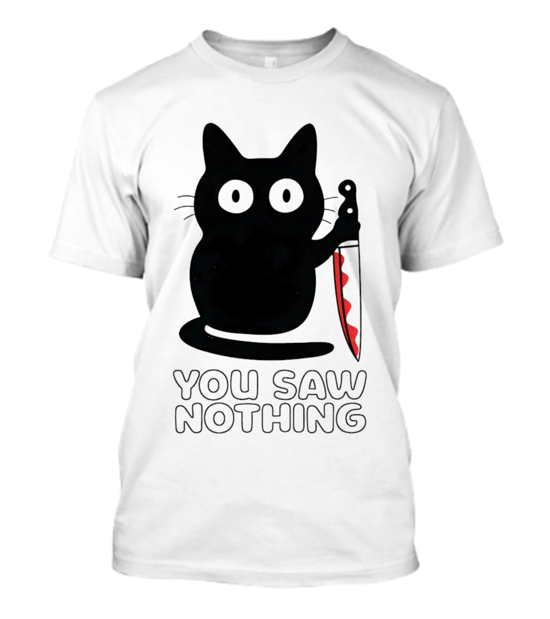 You Saw Nothing Cat Knife Mystery T-Shirt