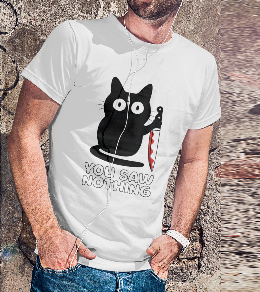 You Saw Nothing Cat Knife Mystery T-Shirt