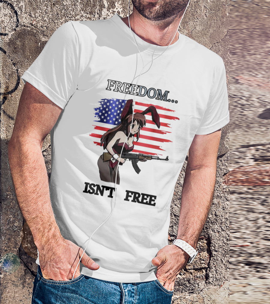 FREEDOM ISN'T FREE Bunny Girl With Gun And American Flag T-Shirt