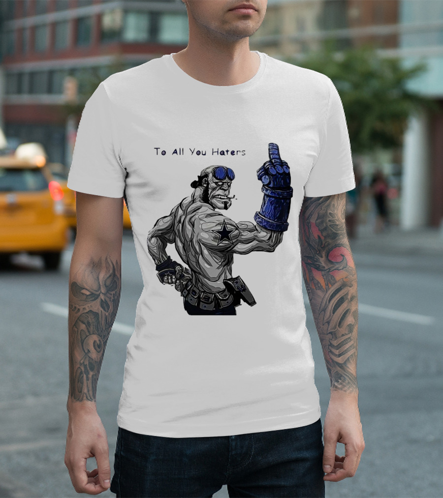 Dallas Cowboys To All You Haters Biker Gesture T-Shirt
