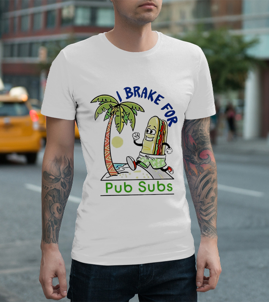 I Brake for Pub Subs Palm Tree Tropical Adventure T-Shirt