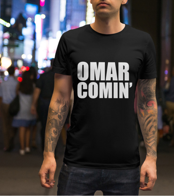 Omar Comin’ The Wire Iconic Catchphrase T-Shirt