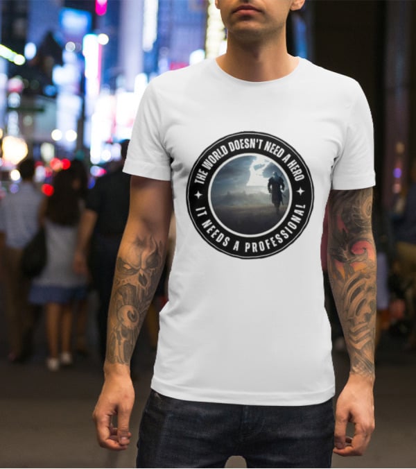 The World Doesn't Need A Hero It Needs A Professional The Witcher Wolf Roams The Land T-Shirt