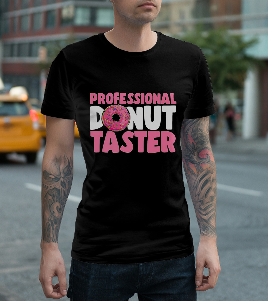 Professional Donut Taster Doughnut Donut T-Shirt
