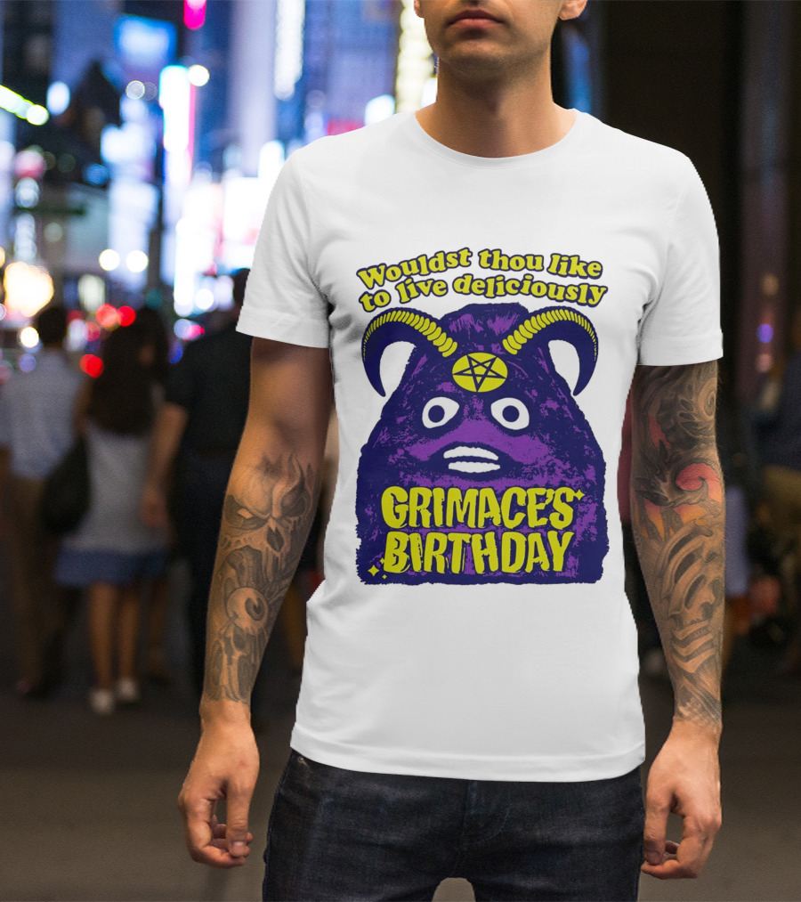 Grimace's Birthday Wouldst Thou Like To Live Deliciously Pentagram Horns T-Shirt