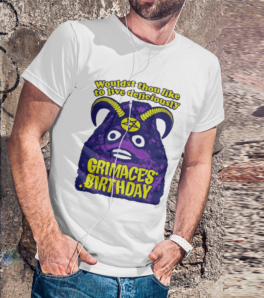 Grimace's Birthday Wouldst Thou Like To Live Deliciously Pentagram Horns T-Shirt