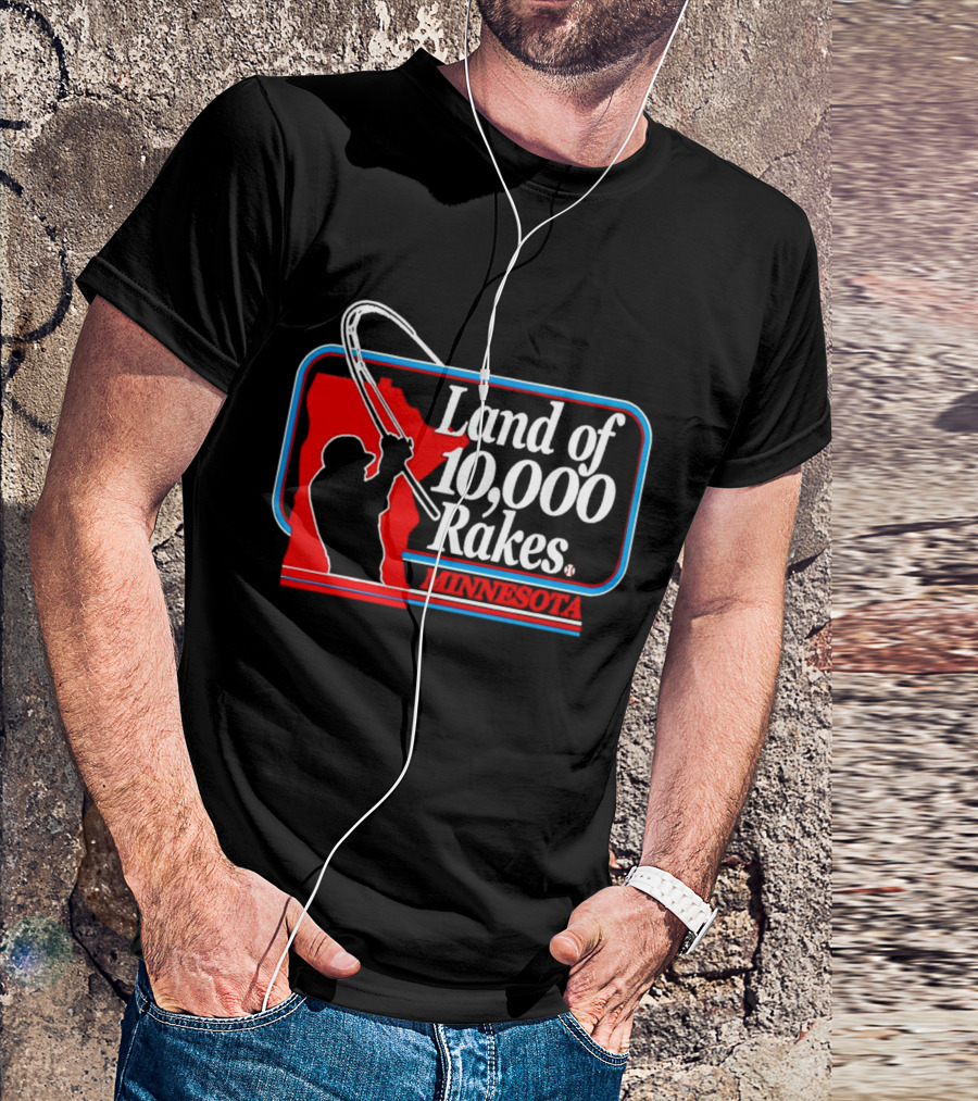 Land Of 10,000 Rakes Minnesota Fishing T-Shirt