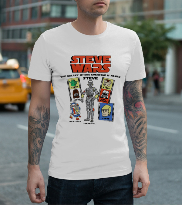 STEVE WARS THE GALAXY WHERE EVERYONE IS NAMED STEVE R2-STEVE2 STEVE3PO EVIL STEVE T-Shirt
