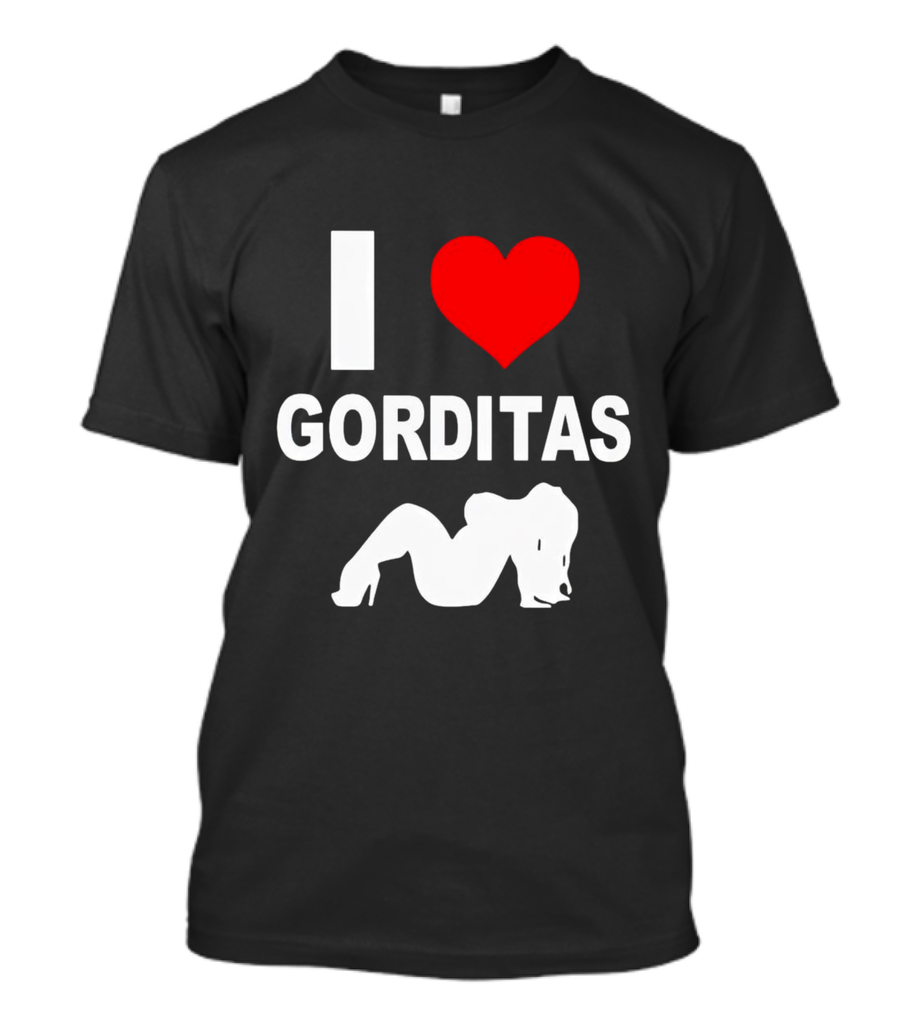 I Love Gorditas T-Shirt