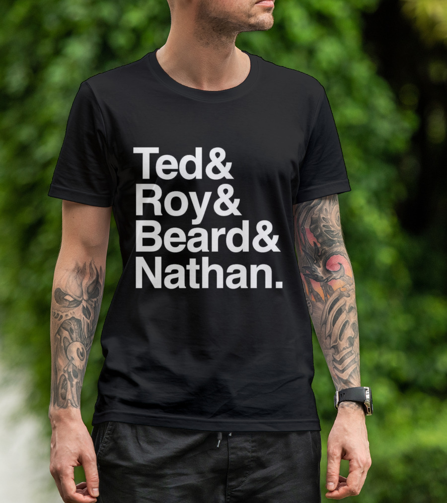 Ted Roy Beard And Nathan Text Block T-Shirt