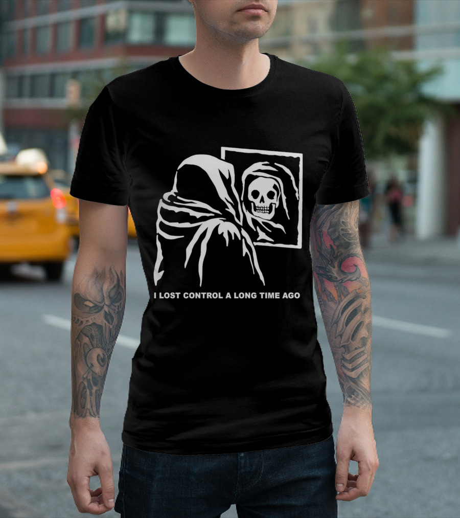 I Lost Control a Long Time Ago Grim Reaper Reflection in Mirror T-Shirt