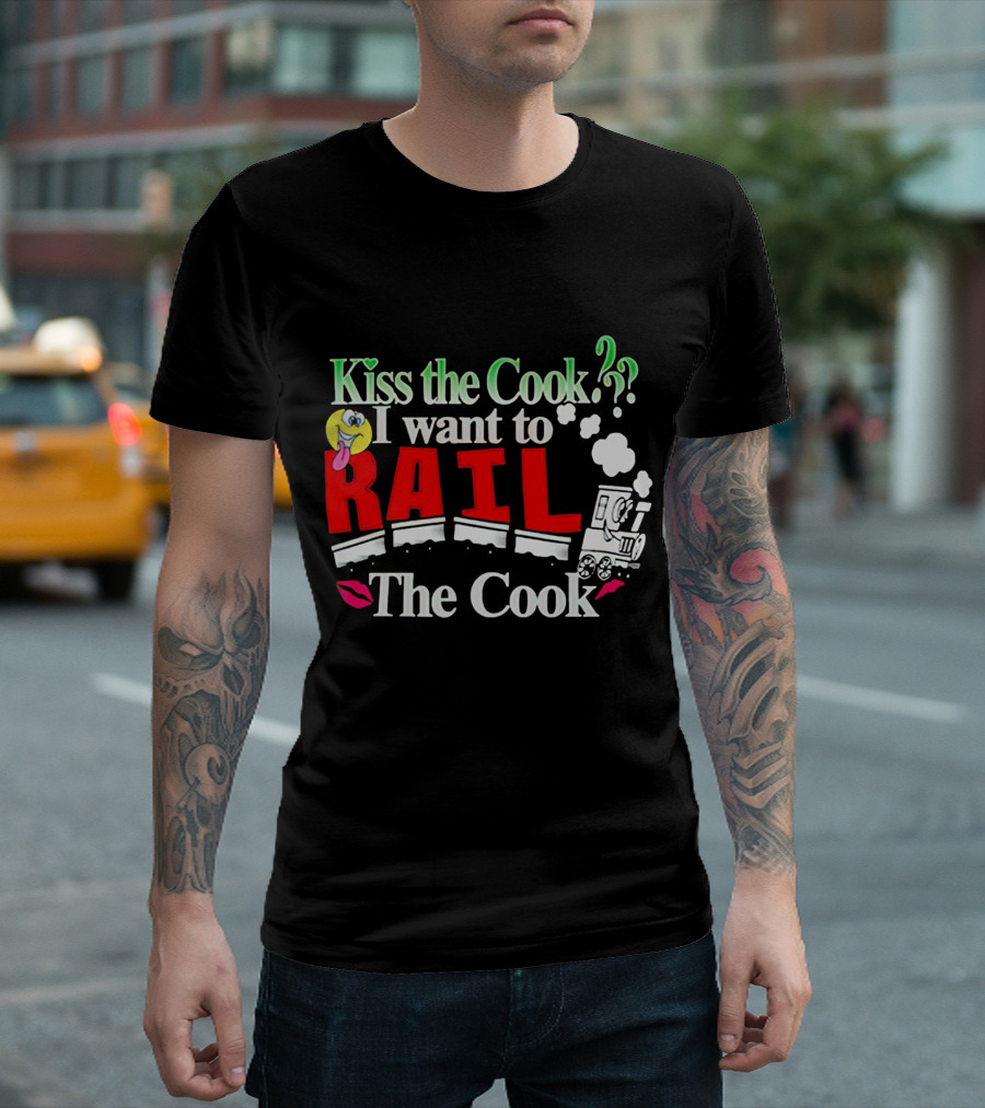 I Want to Rail the Cook Kiss the Cook Train Emoji T-Shirt