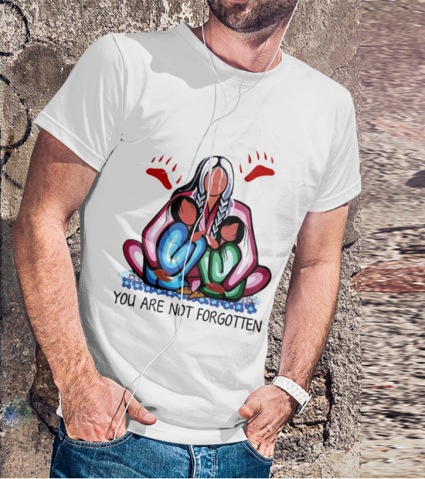 You Are Not Forgotten Every Child Matters Native Americans T-Shirt