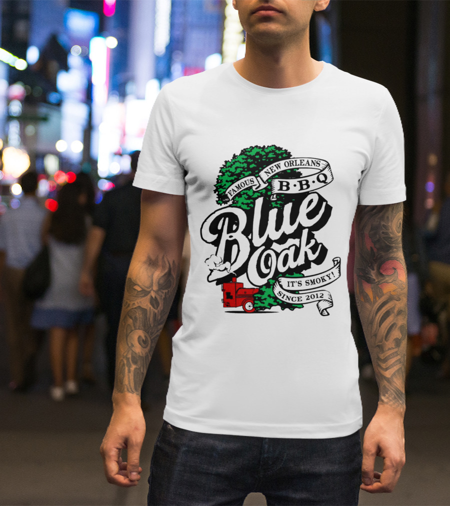 Famous Blue Oak New Orleans BBQ It's Smoky Since 2012 T-Shirt