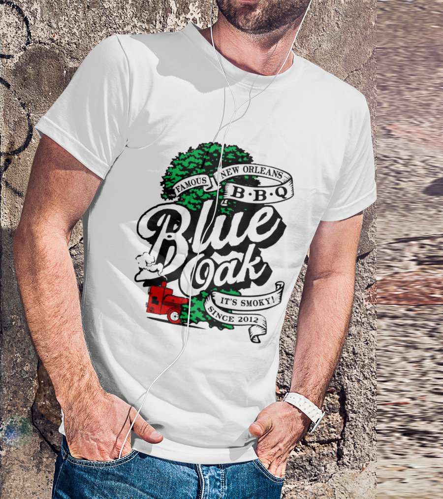 Famous Blue Oak New Orleans BBQ It's Smoky Since 2012 T-Shirt